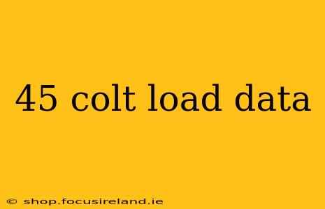 45 colt load data