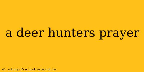 a deer hunters prayer