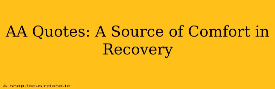 AA Quotes: A Source of Comfort in Recovery