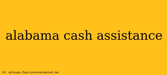 alabama cash assistance