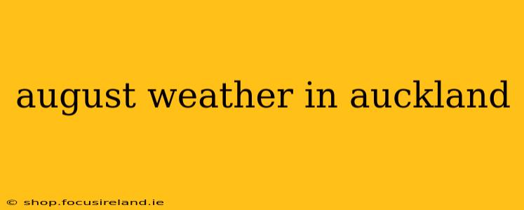august weather in auckland