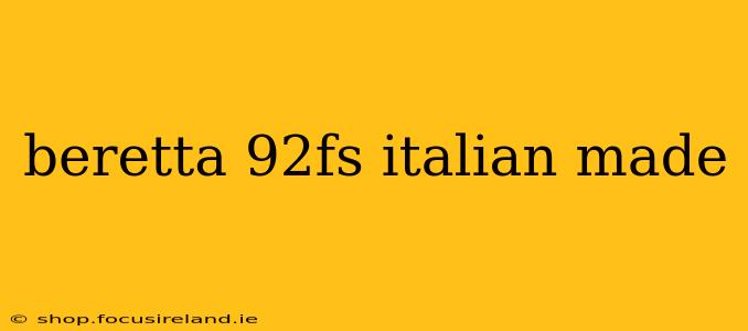 beretta 92fs italian made