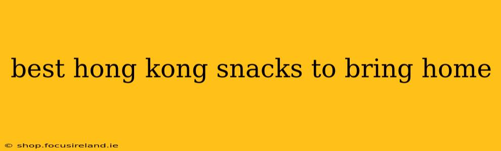 best hong kong snacks to bring home