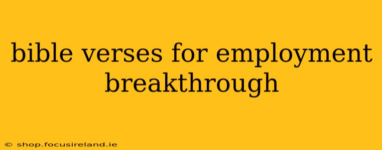 bible verses for employment breakthrough