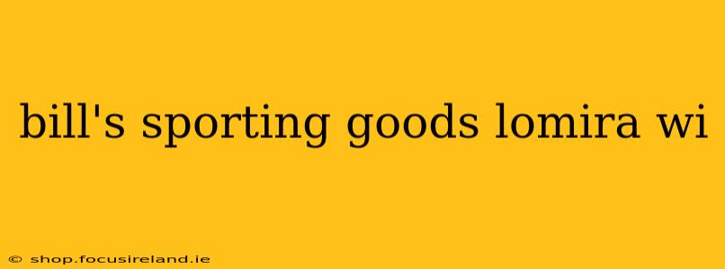 bill's sporting goods lomira wi