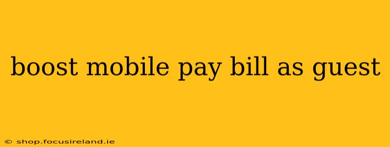 boost mobile pay bill as guest