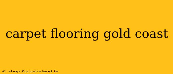 carpet flooring gold coast