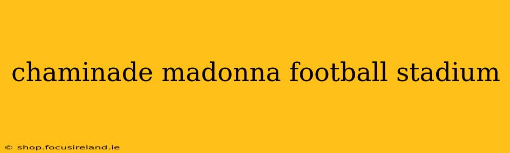 chaminade madonna football stadium
