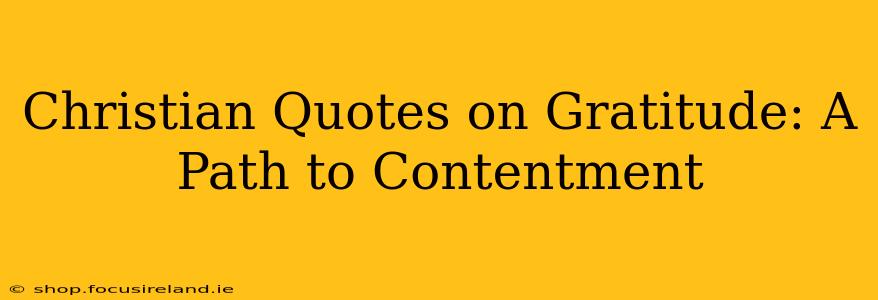 Christian Quotes on Gratitude: A Path to Contentment