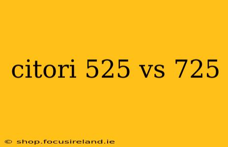 citori 525 vs 725
