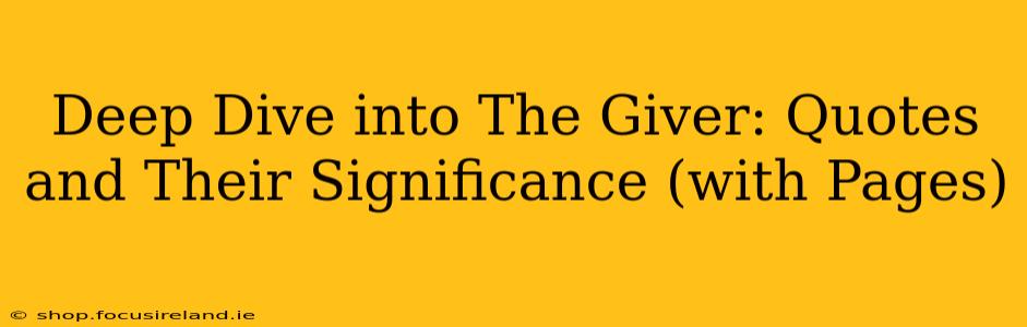 Deep Dive into The Giver: Quotes and Their Significance (with Pages)
