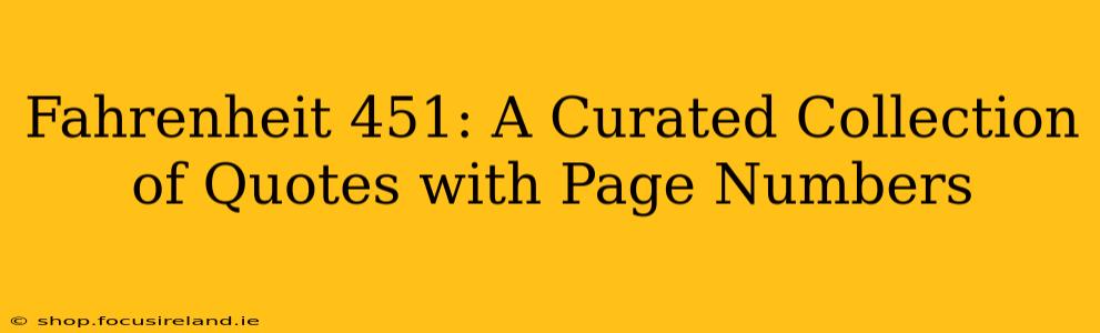 Fahrenheit 451: A Curated Collection of Quotes with Page Numbers