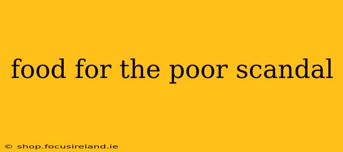 food for the poor scandal