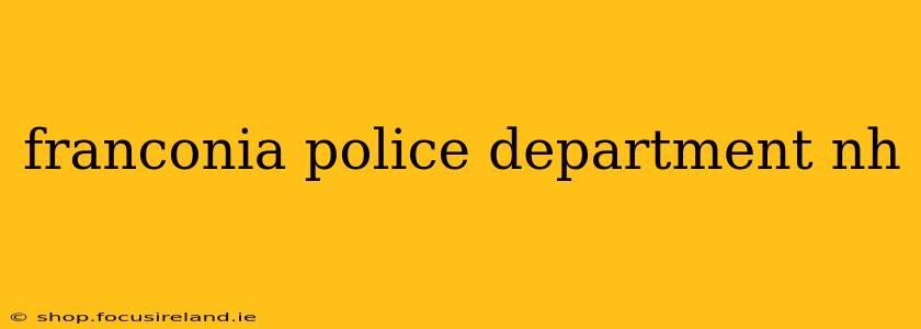 franconia police department nh