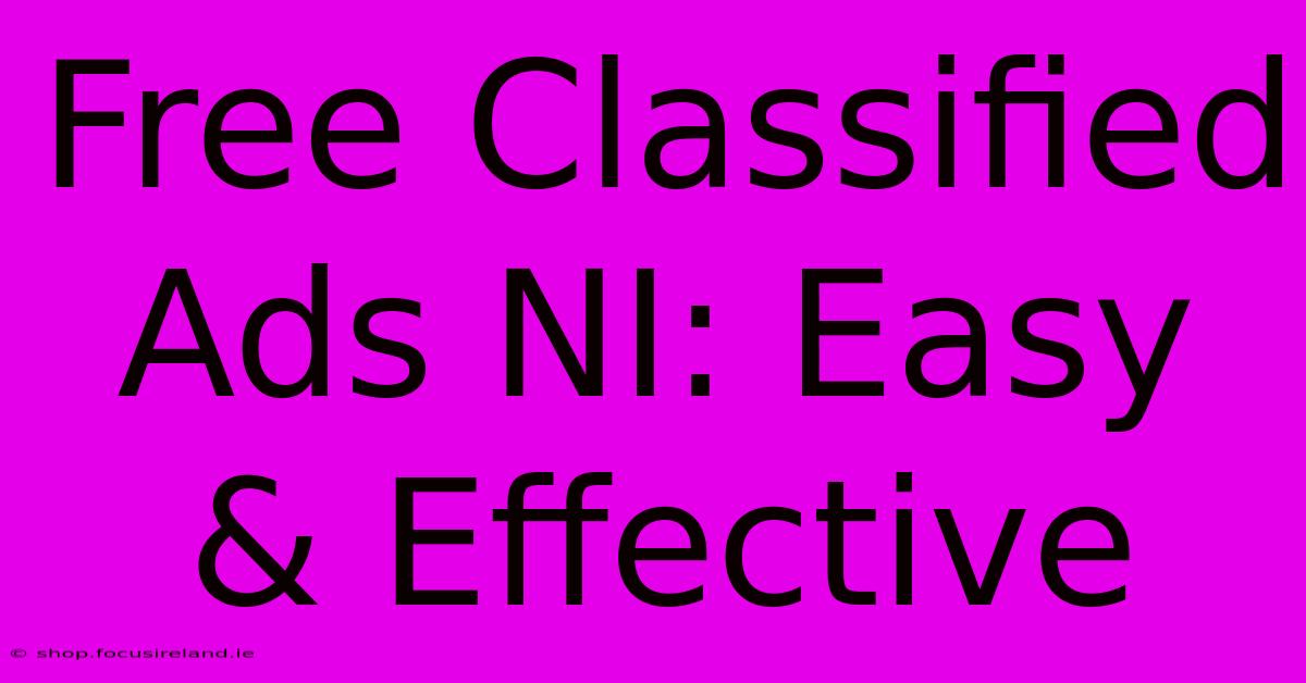 Free Classified Ads NI: Easy & Effective