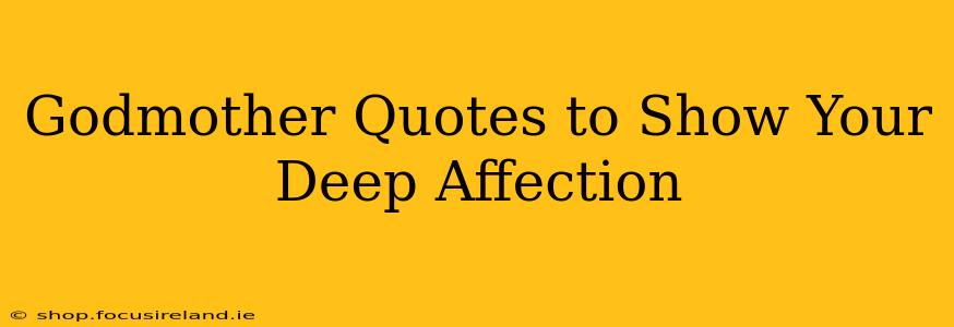 Godmother Quotes to Show Your Deep Affection