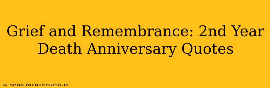 Grief and Remembrance: 2nd Year Death Anniversary Quotes