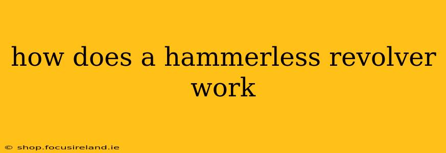 how does a hammerless revolver work
