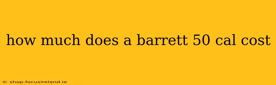 how much does a barrett 50 cal cost