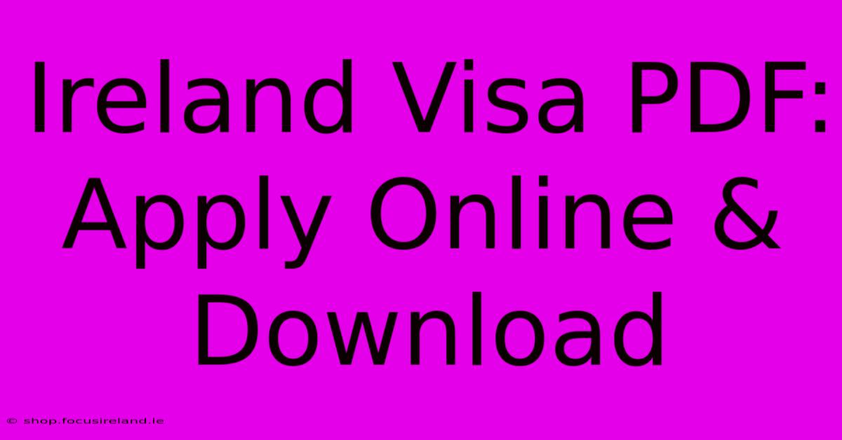 Ireland Visa PDF: Apply Online & Download