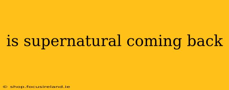 is supernatural coming back