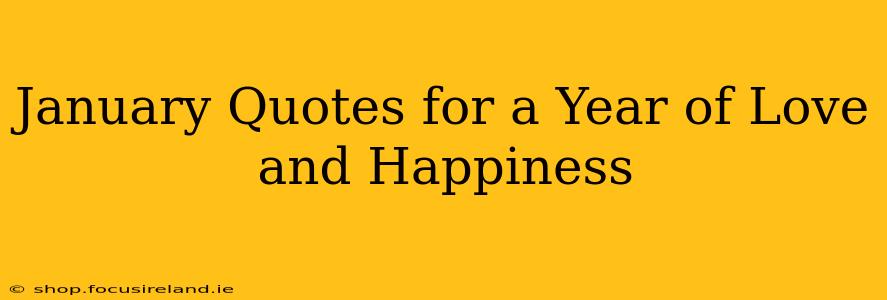 January Quotes for a Year of Love and Happiness