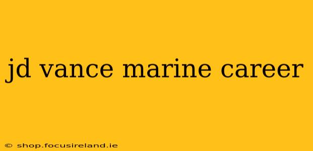 jd vance marine career
