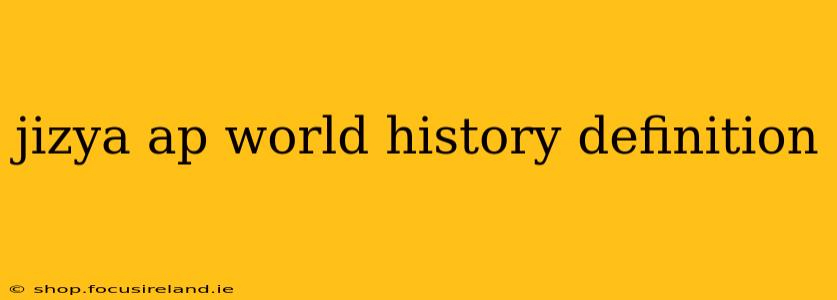 jizya ap world history definition
