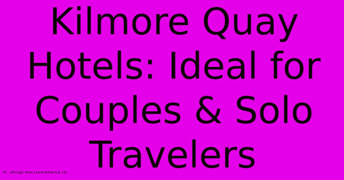 Kilmore Quay Hotels: Ideal For Couples & Solo Travelers