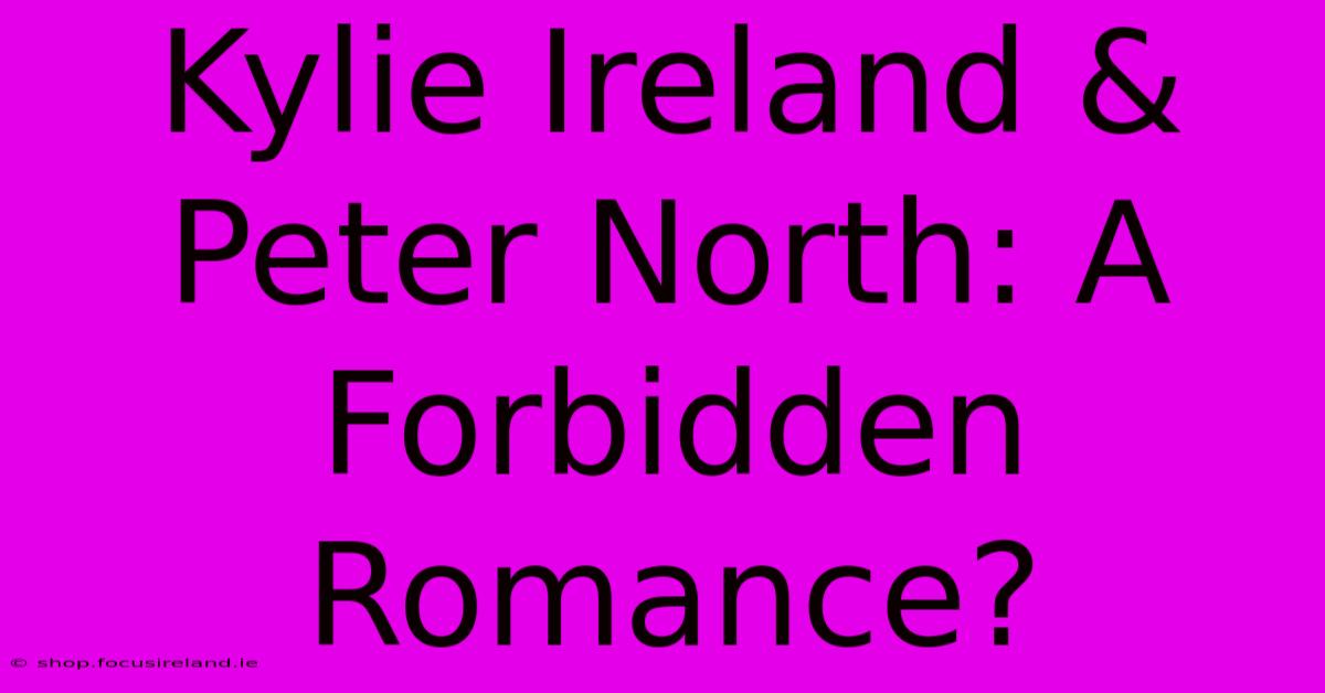 Kylie Ireland & Peter North: A Forbidden Romance?