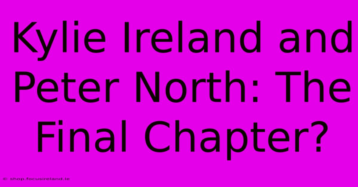 Kylie Ireland And Peter North: The Final Chapter?