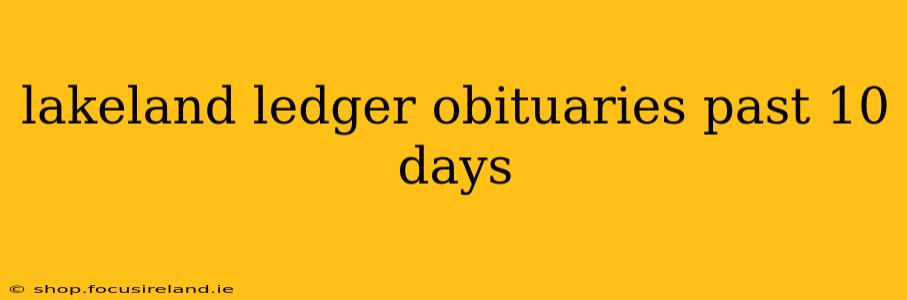 lakeland ledger obituaries past 10 days