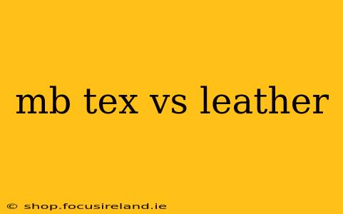 mb tex vs leather