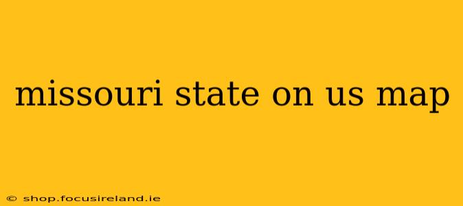 missouri state on us map
