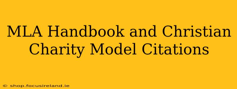 MLA Handbook and Christian Charity Model Citations