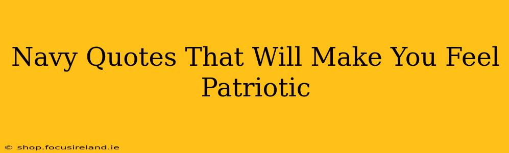 Navy Quotes That Will Make You Feel Patriotic