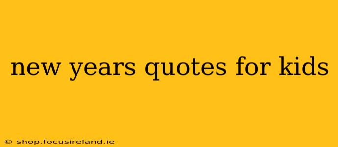 new years quotes for kids