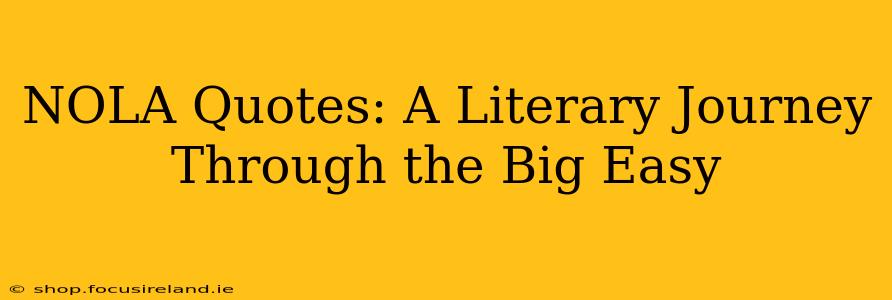 NOLA Quotes: A Literary Journey Through the Big Easy