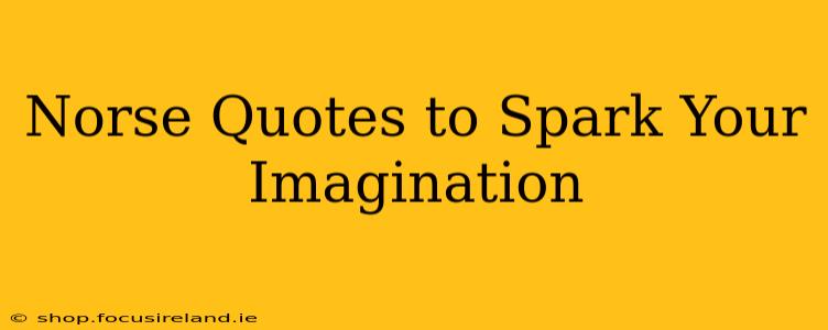 Norse Quotes to Spark Your Imagination