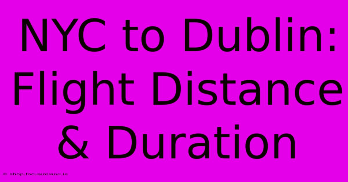 NYC To Dublin: Flight Distance & Duration