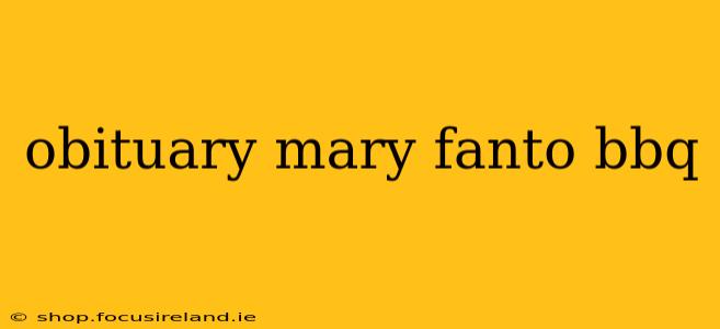 obituary mary fanto bbq