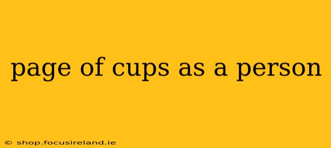 page of cups as a person