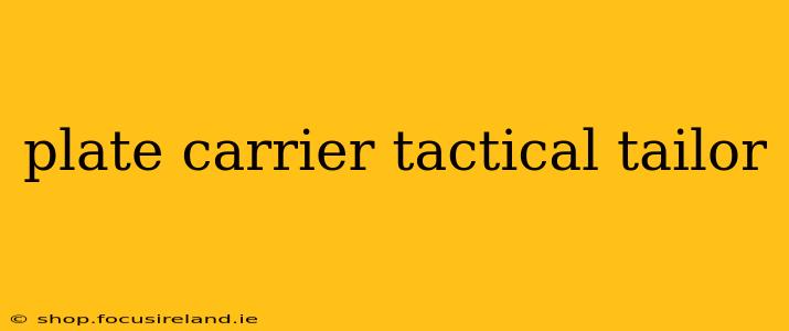 plate carrier tactical tailor