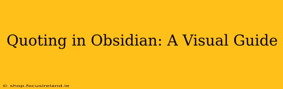 Quoting in Obsidian: A Visual Guide
