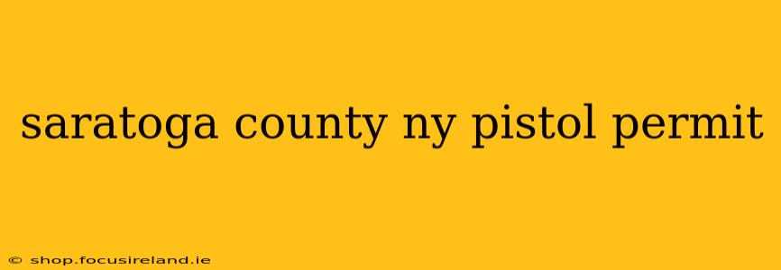 saratoga county ny pistol permit