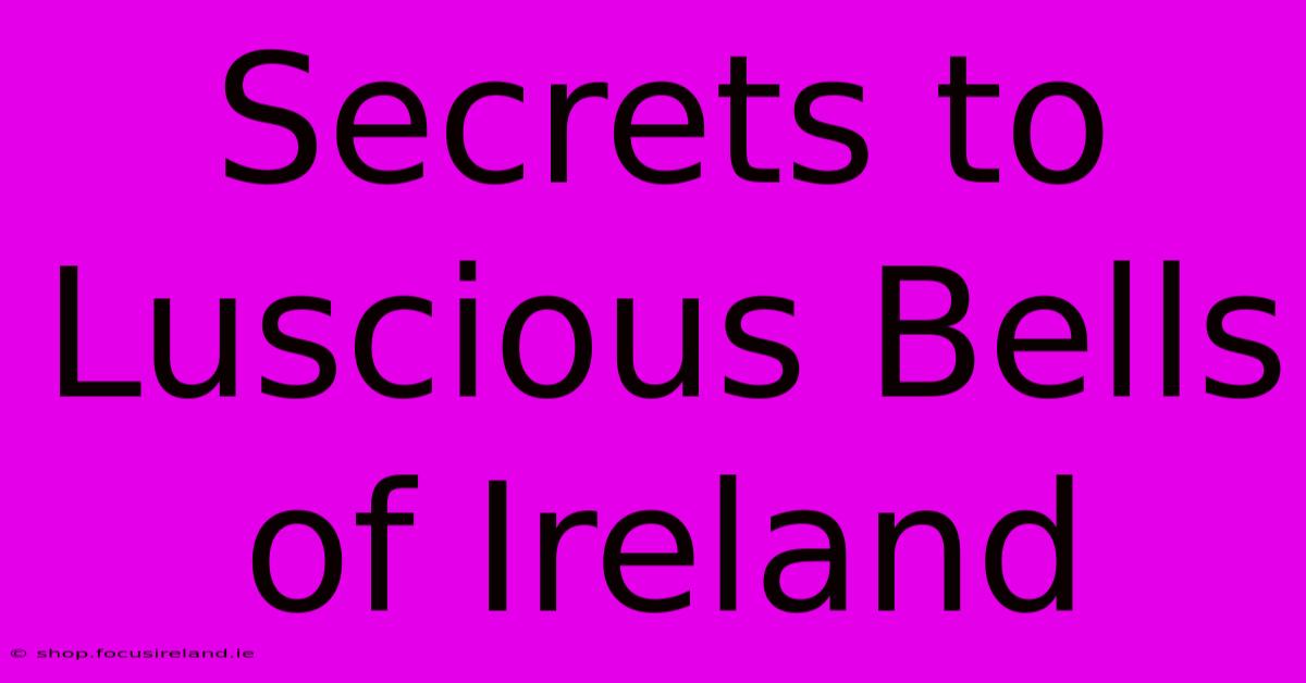 Secrets To Luscious Bells Of Ireland