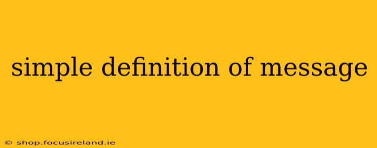 simple definition of message