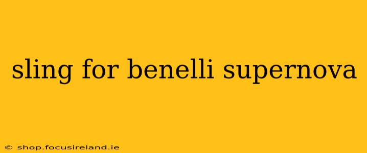 sling for benelli supernova