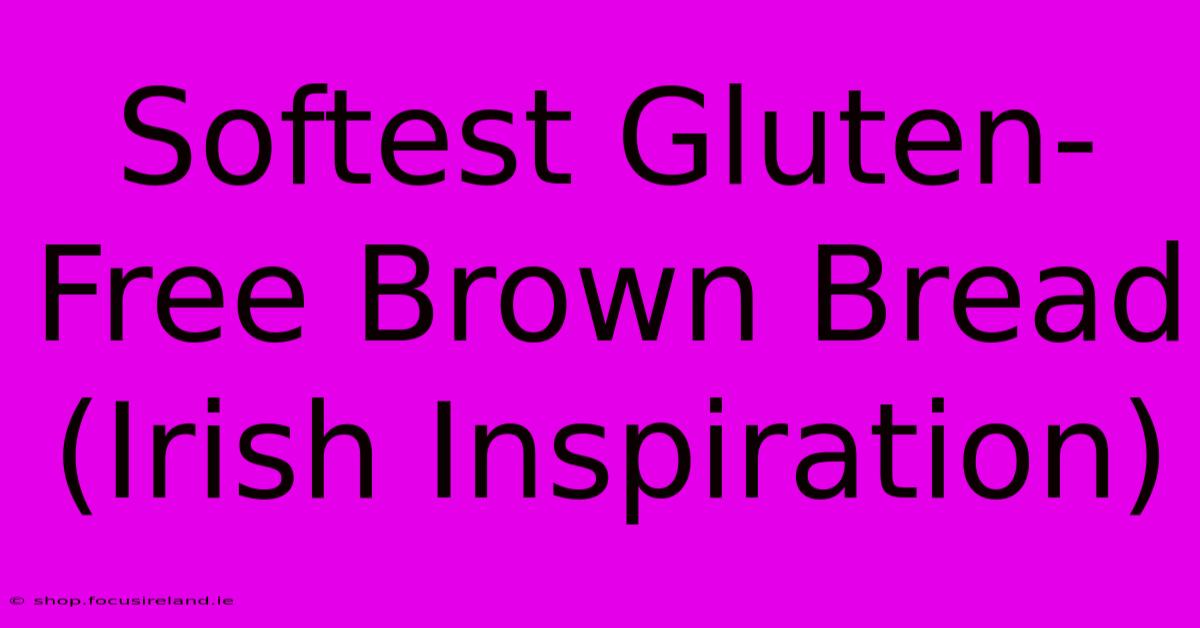 Softest Gluten-Free Brown Bread (Irish Inspiration)