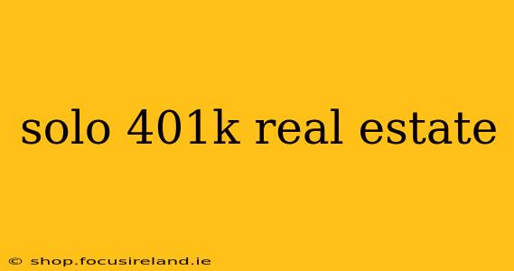 solo 401k real estate